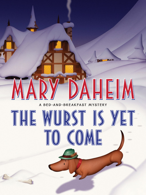 Title details for The Wurst Is Yet to Come by Mary Daheim - Wait list